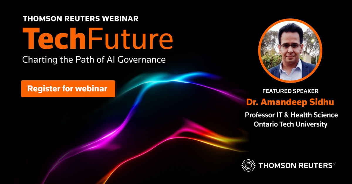 Thomson Reuters TechFuture webinar graphic naming Professor Amandeep Sidhu as a featured speaker on AI governance